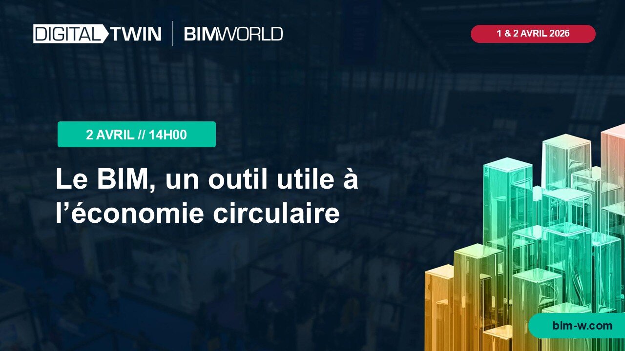Retour sur la table ronde de QUALIBAT  "Le BIM, un outil utile à l'économie circulaire" au salon BIM WORLD 2026